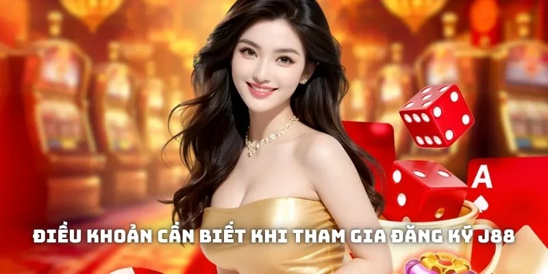 Điều khoản chung cần tuân thủ khi tham gia tạo tài khoản J88