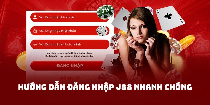 Hướng dẫn đăng nhập J88 nhanh chóng cho newbie với 3 bước