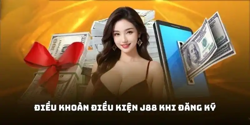Lưu ý chính sách điều khoản khi đăng ký J88