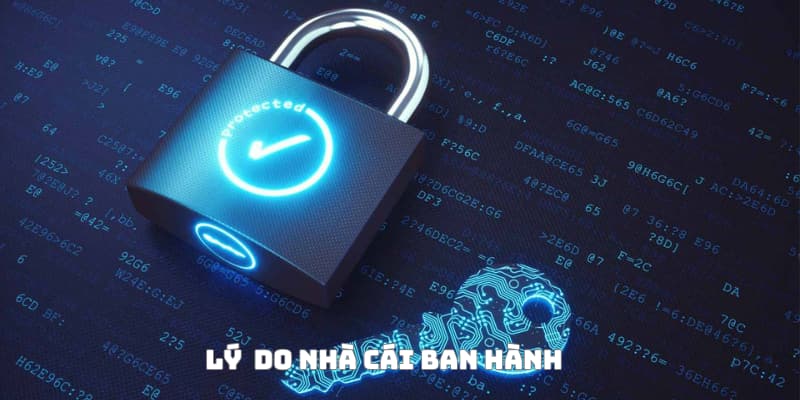 Lý do nhà cái ban hành
