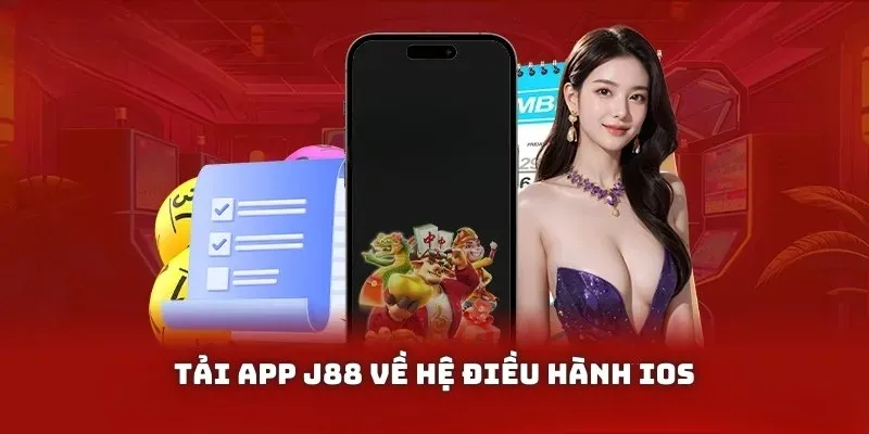 Tải app nhà cái J88 thuận lợi về điện thoại hệ điều hành IOS