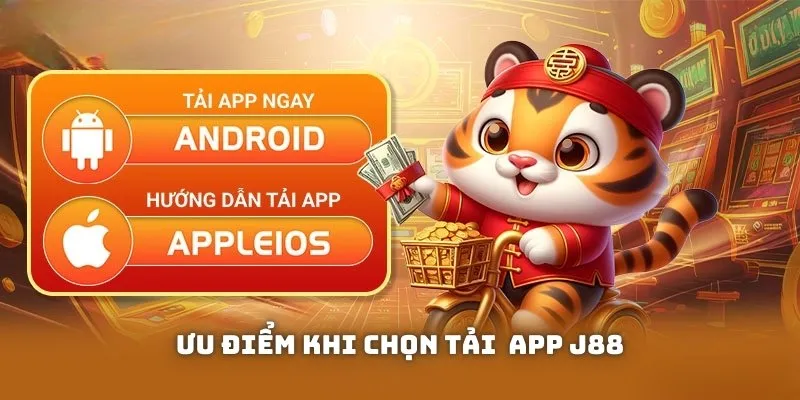 Ưu điểm giúp phần mềm dành cho điện thoại J88 được yêu thích