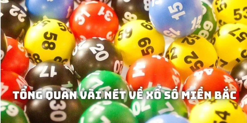 Tổng quan vài nét về xổ số miền Bắc