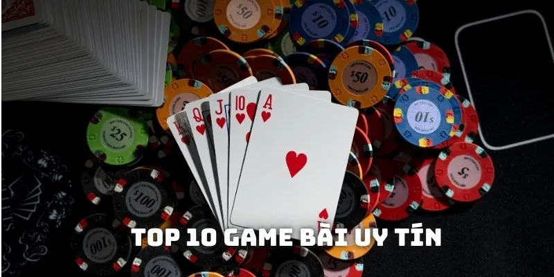 Top 10 Game Bài Uy Tín Được Nhiều Người Chơi Nhất 2025