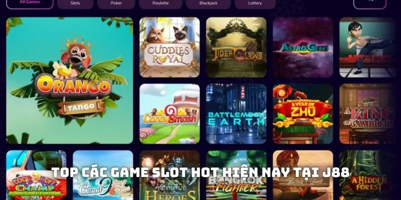 Top các game slot game J88 quý khách nên trải nghiệm 