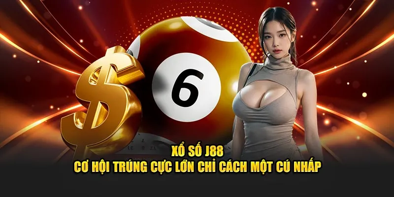 Hãy tận dụng các chương trình khuyến mãi xổ số J88