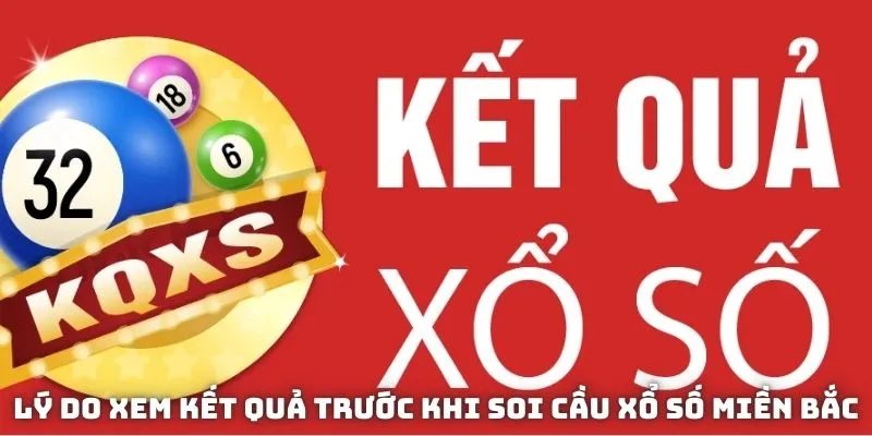 Tầm quan trọng của việc xem xét kết quả trước khi soi cầu